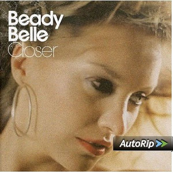 Closer, Beady Belle