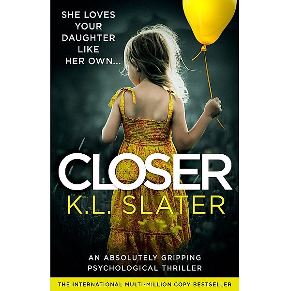 Closer, K. L. Slater