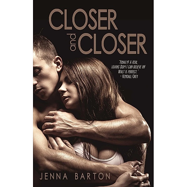 Closer and Closer, Jenna Barton