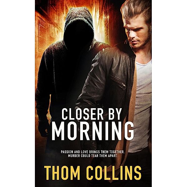 Closer by Morning / Pride Publishing, Thom Collins