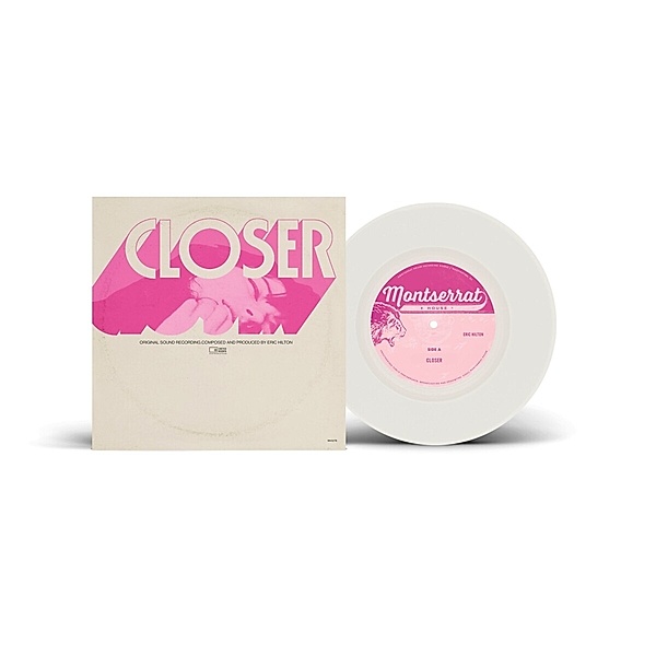 Closer (Ltd. White Vinyl 7), Eric Hilton