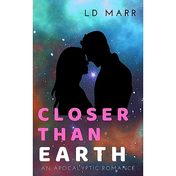 Closer Than Earth, Ld Marr