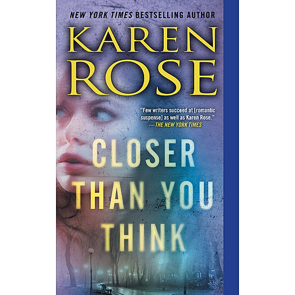 Closer Than You Think, Karen Rose
