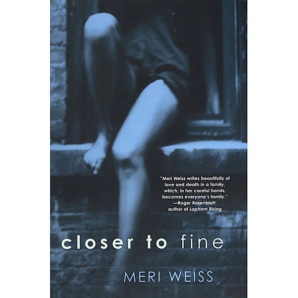 Closer To Fine, Meri Weiss