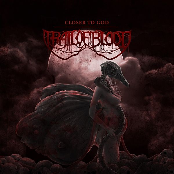 Closer To God, Trail Of Blood