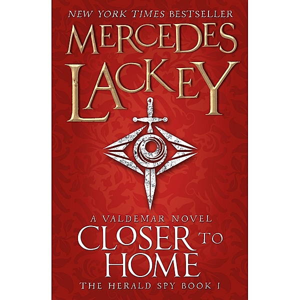 Closer to Home (The Herald Spy Book 1), Mercedes Lackey