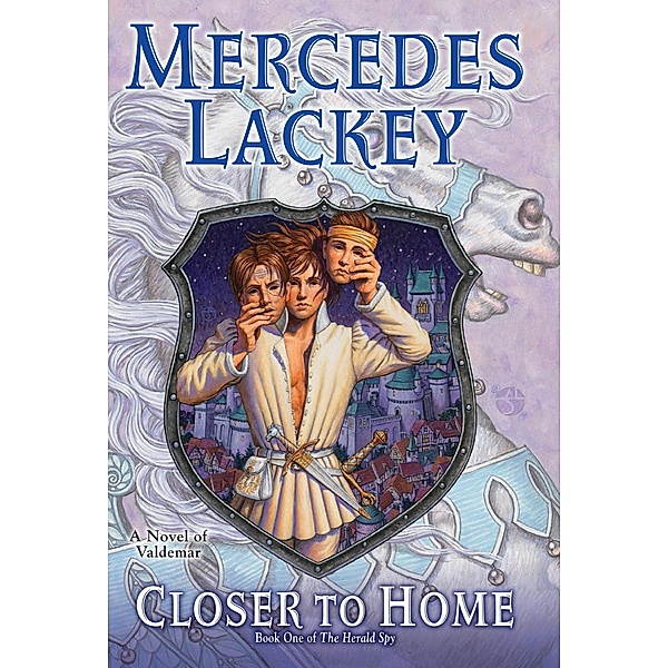 Closer to Home / Valdemar: The Herald Spy Bd.1, Mercedes Lackey