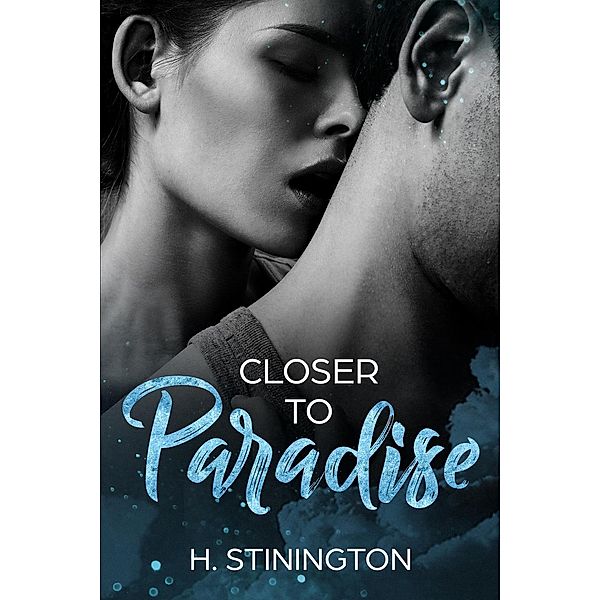 Closer to Paradise (Dancing Romance, #1), H. Stinington