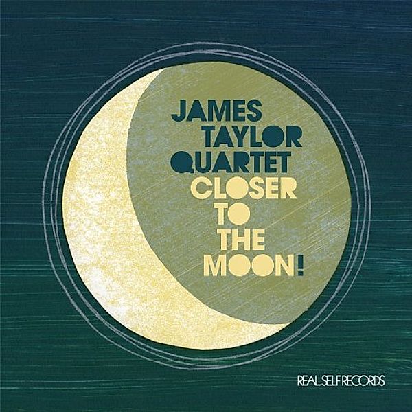 Closer To The Moon, James Quartet Taylor