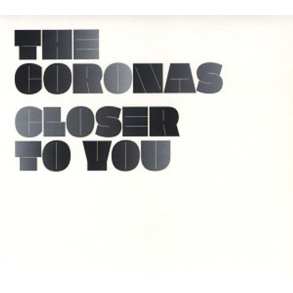 Closer To You, The Coronas