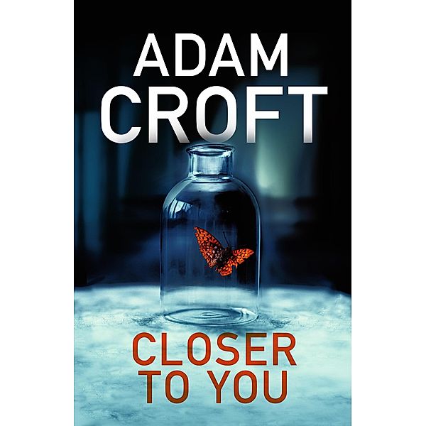 Closer To You, Adam Croft