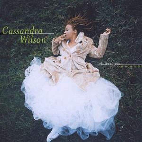 Closer To You: The Pop Side, Cassanra Wilson