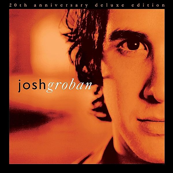 Closer(20th Anniversary Deluxe Edition), Josh Groban