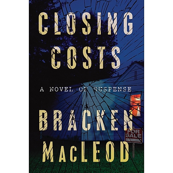 Closing Costs, Bracken MacLeod
