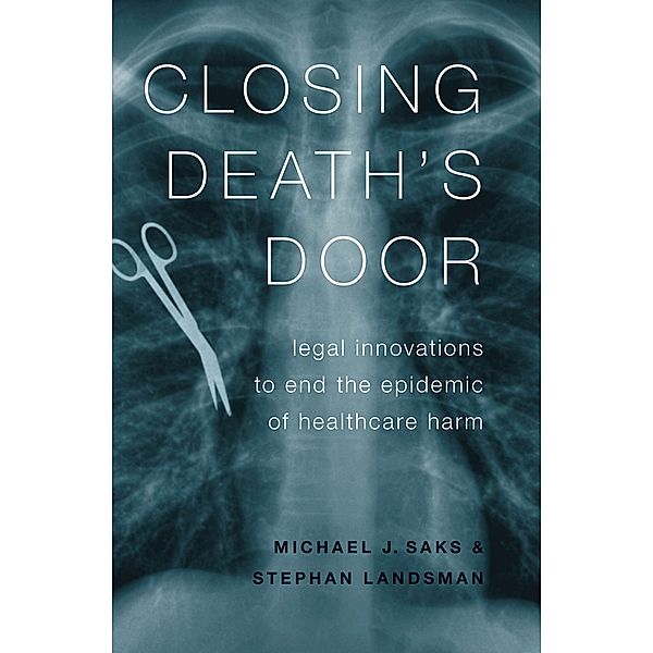 Closing Death's Door, Michael J. Saks, Stephan Landsman