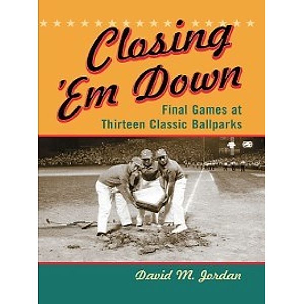 Closing 'Em Down, David M. Jordan
