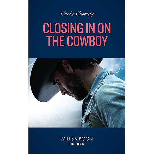 Closing In On The Cowboy (Kings of Coyote Creek, Book 1) (Mills & Boon Heroes), Carla Cassidy