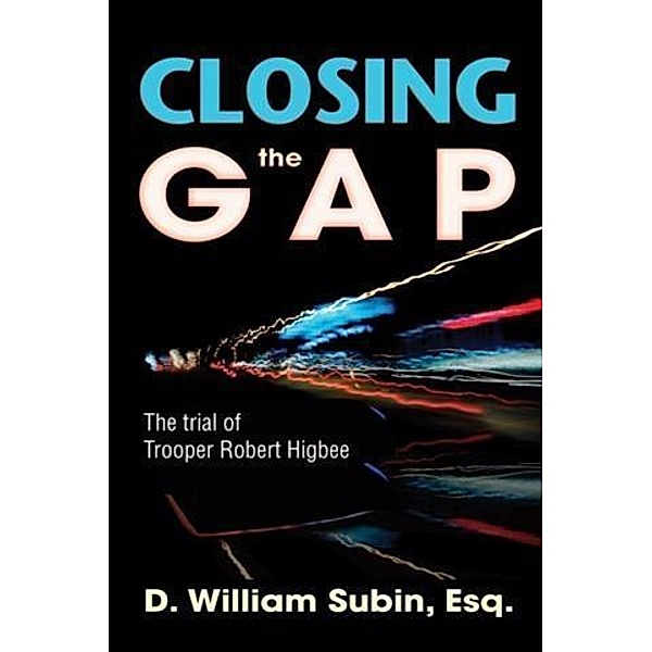 Closing the Gap, D. William Subin