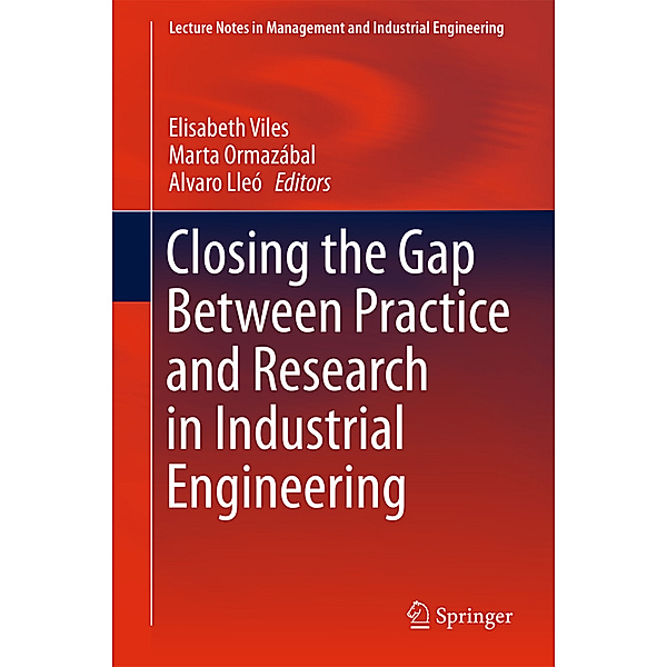 Closing the Gap Between Practice and Research in Industrial Engineering