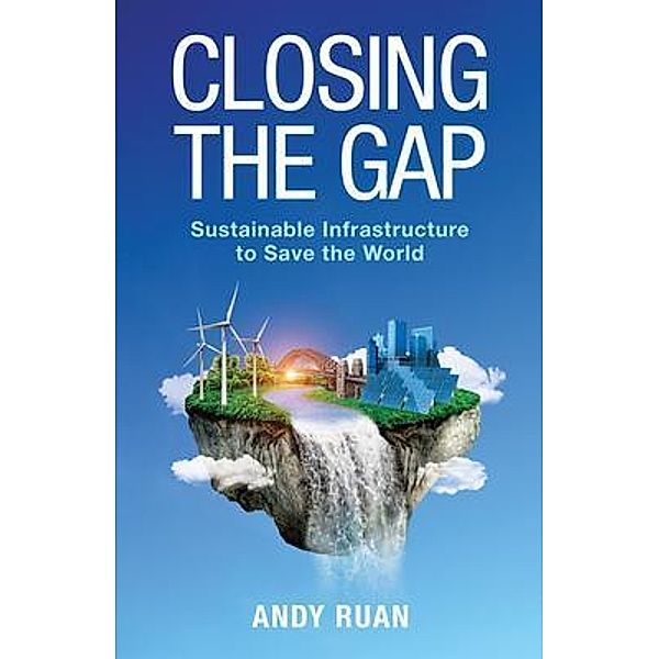 Closing the Gap / New Degree Press, Andy Ruan