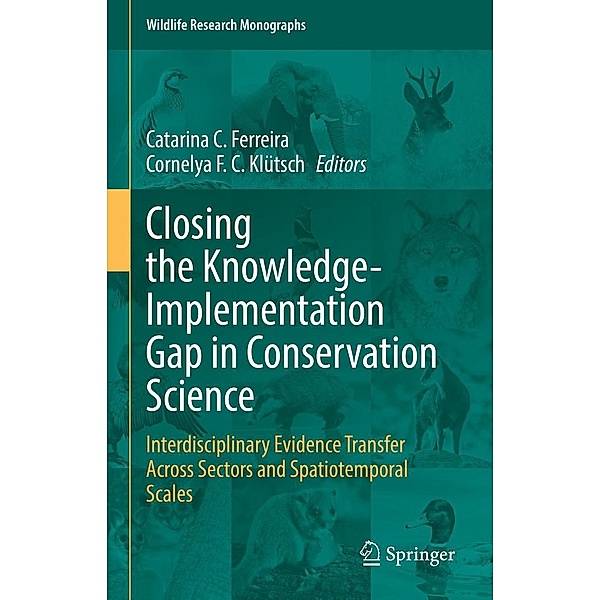 Closing the Knowledge-Implementation Gap in Conservation Science / Wildlife Research Monographs Bd.4