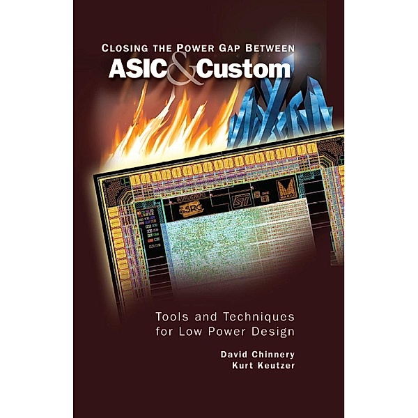Closing the Power Gap between ASIC & Custom, David Chinnery, Kurt Keutzer