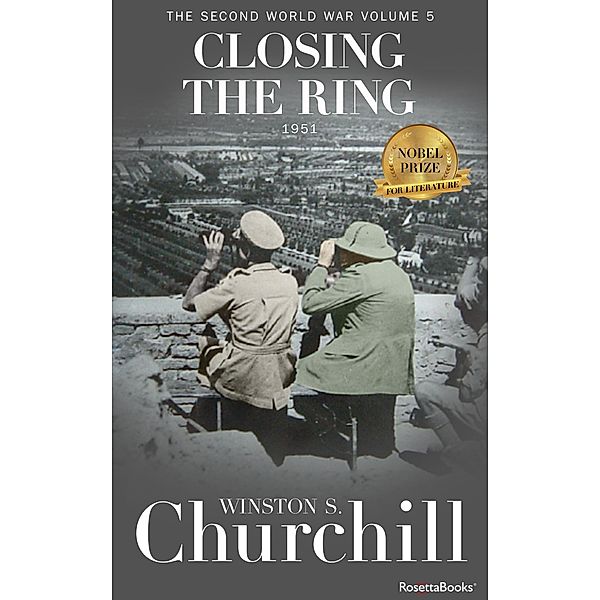 Closing the Ring / Winston S. Churchill The Second World Wa, Winston S. Churchill