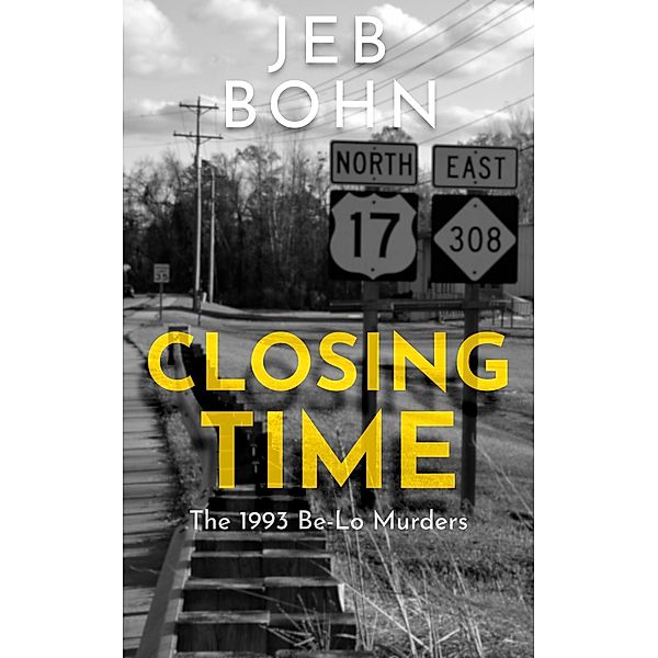 Closing Time: The 1993 Be-Lo Murders, Jeb Bohn