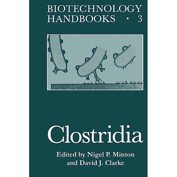 Clostridia / Biotechnology Handbooks Bd.3