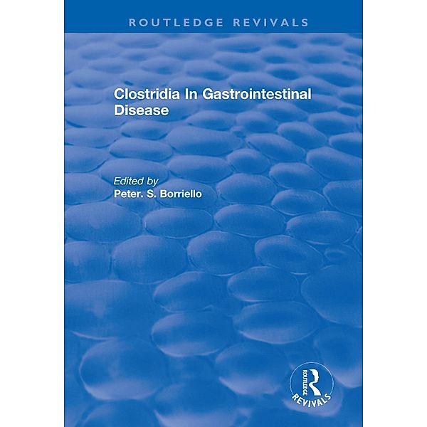 Clostridia In Gastrointestinal Disease, Peter. S. Borriello