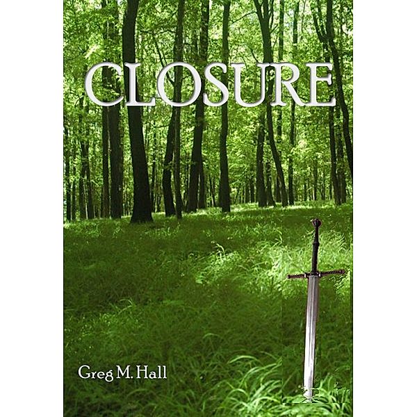 Closure, Greg M. Hall