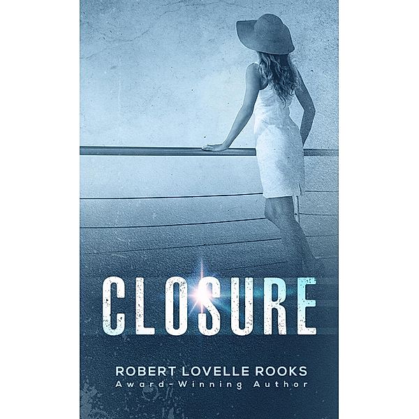 Closure, Robert Lovelle Rooks