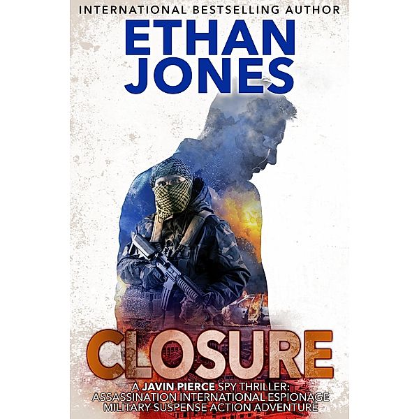 Closure: A Javin Pierce Spy Thriller / Javin Pierce Spy Thriller, Ethan Jones