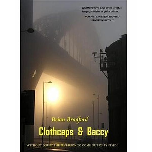 Clothcaps & Baccy, Brian Bradford