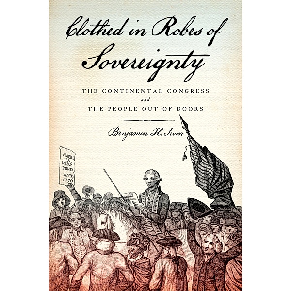 Clothed in Robes of Sovereignty, Benjamin H. Irvin