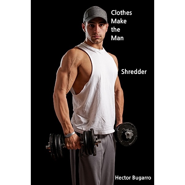 Clothes Make the Man: Shredder, Hector Bugarro