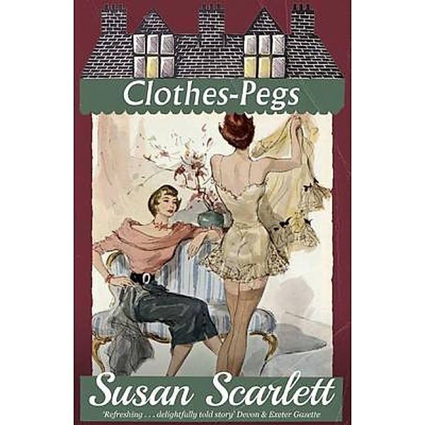 Clothes-Pegs / Dean Street Press, Susan Scarlett, Noel Streatfeild