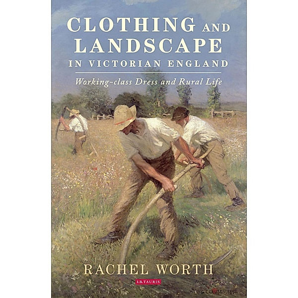 Clothing and Landscape in Victorian England, Rachel Worth
