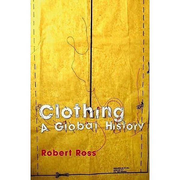 Clothing / Themes in History, Robert Ross