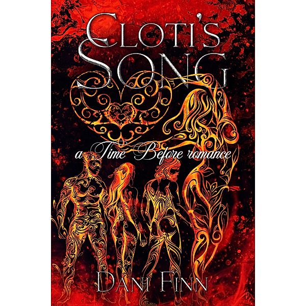 Cloti's Song (The Time Before, #0) / The Time Before, Dani Finn