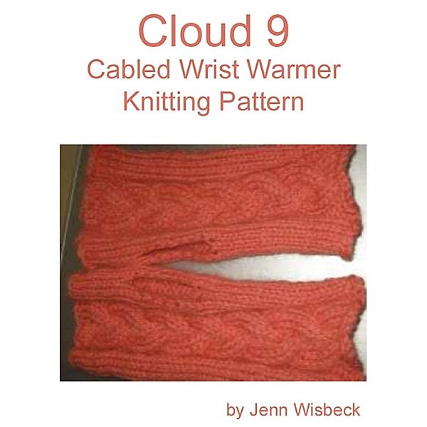 Cloud 9 Wrist Warmer Knitting Pattern, Jenn Wisbeck