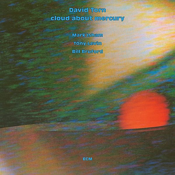 Cloud About Mercury, David Torn