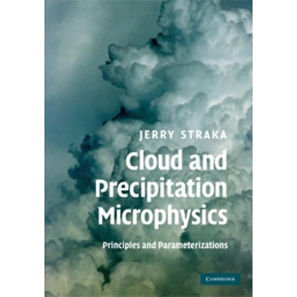 Cloud and Precipitation Microphysics, Jerry M. Straka