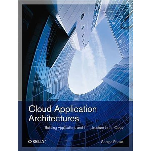 Cloud Application Architectures, George Reese