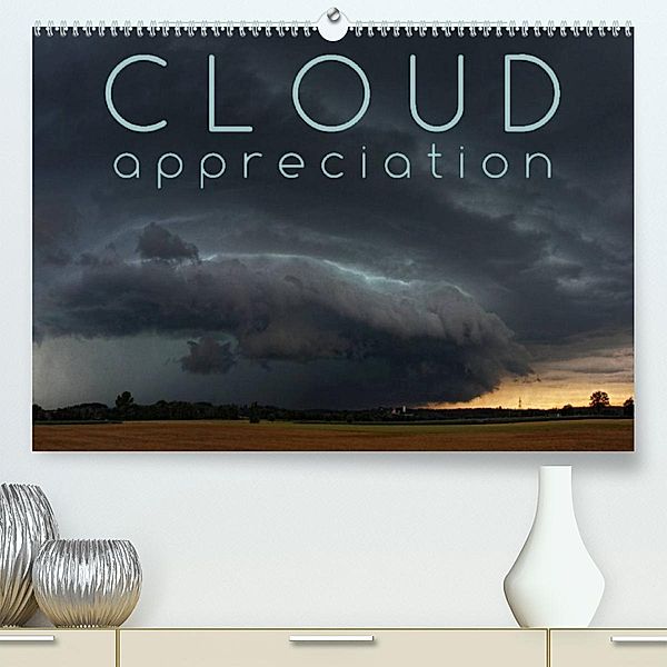 Cloud Appreciation (Premium, hochwertiger DIN A2 Wandkalender 2023, Kunstdruck in Hochglanz), Martina Cross