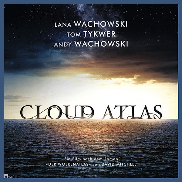Cloud Atlas, Lana Wachowski, Andy Wachowski, Tom Tykwer