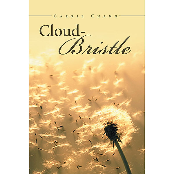 Cloud Bristle, Carrie Chang