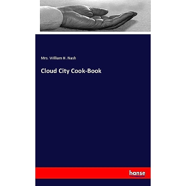 Cloud City Cook-Book, Mrs. William H. Nash