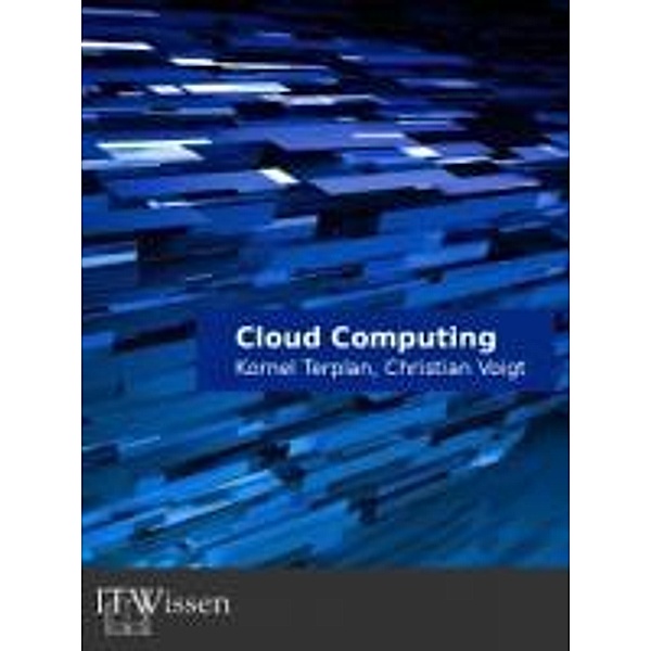 Cloud Computing, Kornel Terplan, Christian Voigt