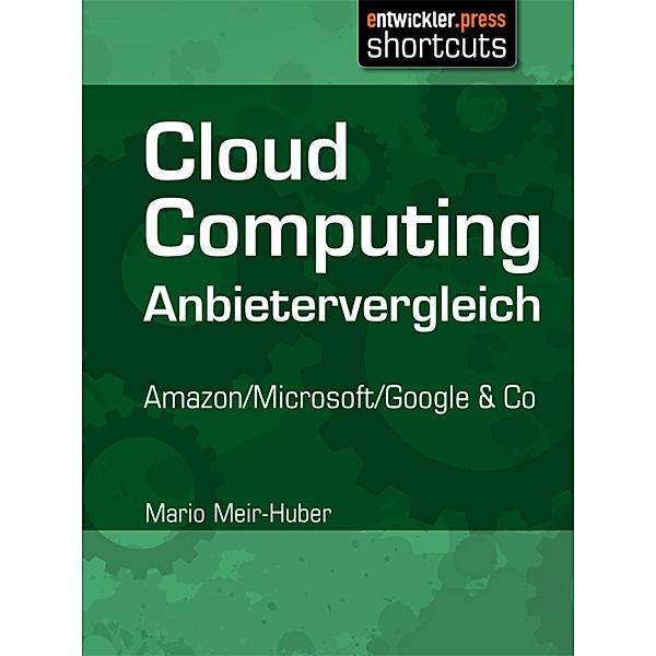 Cloud Computing Anbietervergleich / shortcut, Mario Meir-Huber